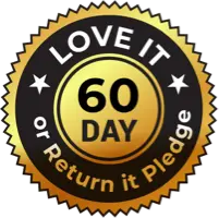 OUR 60-DAY 'LOVE IT OR RETURN IT' PLEDGE: